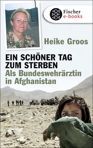 Buchcover von Ein schöner Tag zum Sterben: Als Bundeswehrärztin in Afghanistan