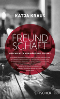 Buchcover von Freundschaft: Geschichten von Nähe und Distanz von Katja Kraus