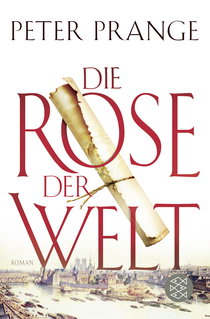 Buchcover von Die Rose der Welt: Roman von Peter Prange