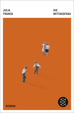 Buchcover von Die Mittagsfrau: Roman von Julia Franck