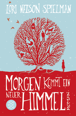 Buchcover von Morgen kommt ein neuer Himmel: Roman von Lori Nelson Spielman