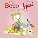 Buchcover von Bobo & Hasi brauchen Trost von Dorothée Böhlke