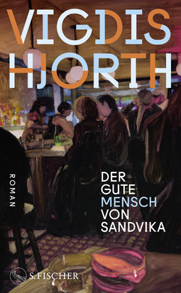 Buchcover von Der gute Mensch von Sandvika: Roman von Vigdis Hjorth