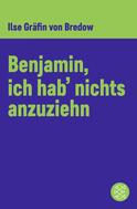 Buchcover von Benjamin, ich hab' nichts anzuziehen von Ilse Gräfin von Bredow