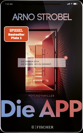 Buchcover von Die App – Sie kennen dich. Sie wissen, wo du wohnst.: Psychothriller von Arno Strobel
