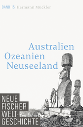 Buchcover von Neue Fischer Weltgeschichte. Band 15: Australien, Ozeanien, Neuseeland von Hermann Mückler