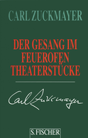 Buchcover von Der Gesang im Feuerofen: Theaterstücke 1950-1953 von Carl Zuckmayer