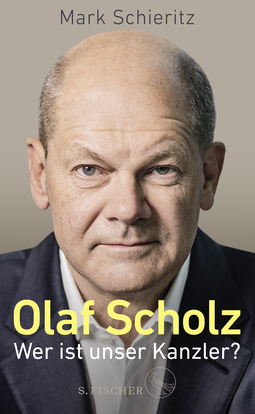 Buchcover von Olaf Scholz – Wer ist unser Kanzler? von Mark Schieritz