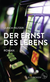 Buchcover von Der Ernst des Lebens: Roman von Ulrich Peltzer
