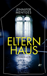 Buchcover von Elternhaus: Thriller von Jennifer Mentges