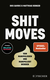 Buchcover von Shitmoves: 20 manipulative Tricks und wie du dich dagegen wehrst von Iris Gavric, Matthias Renger