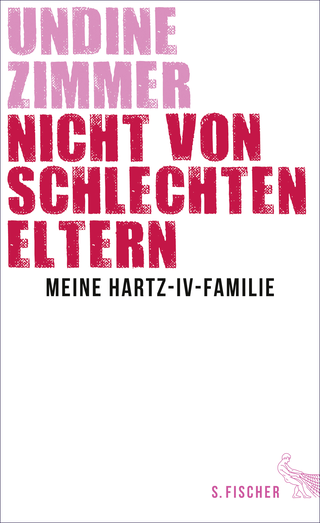 Buchcover von Nicht von schlechten Eltern - Meine Hartz-IV-Familie
