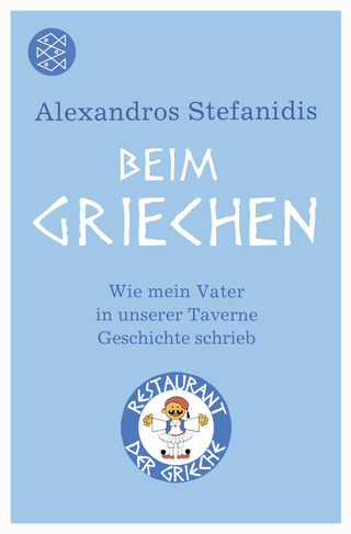 Buchcover von Beim Griechen: Wie mein Vater in unserer Taverne Geschichte schrieb