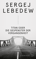 Buchcover von Titan oder Die Gespenster der Vergangenheit: Erzählungen von Sergej Lebedew