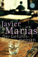 Buchcover von Der Gefühlsmensch: Roman von Javier Marías