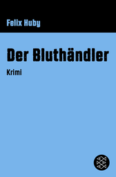 Buchcover von Der Bluthändler: Krimi von Felix Huby