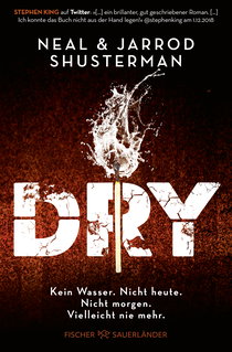 Buchcover von Dry: Kein Wasser. Nicht heute. Nicht morgen. Vielleicht nie mehr. von Neal Shusterman, Jarrod Shusterman