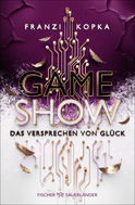 Buchcover von Gameshow – Das Versprechen von Glück von Franzi Kopka