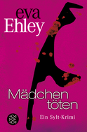 Buchcover von Mädchen töten: Ein Sylt-Krimi von Eva Ehley