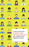 Buchcover von Komplizen des Erkennungsdienstes: Das Selbst in der digitalen Kultur von Andreas Bernard
