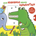 Buchcover von Auch Krokodile wollen Zähneputzen von Carla Häfner