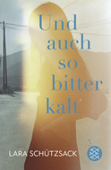 Buchcover von Und auch so bitterkalt: Roman von Lara Schützsack