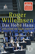 Buchcover von Das Hohe Haus: Ein Jahr im Parlament von Roger Willemsen