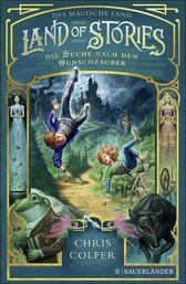 Buchcover von Land of Stories: Das magische Land – Die Suche nach dem Wunschzauber von Chris Colfer