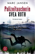 Buchcover von Unter falscher Flagge: Der erste Fall für Polizeitaucherin Svea Roth von Marc Jansen