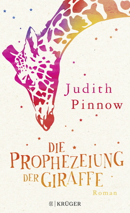 Buchcover von Die Prophezeiung der Giraffe: Roman von Judith Pinnow