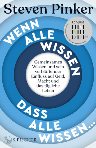 Buchcover von Wenn alle wissen, dass alle wissen...: Gemeinsames Wissen und sein verblüffender Einfluss auf Geld, Macht und das tägliche Leben