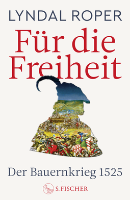 Buchcover von Für die Freiheit : Der Bauernkrieg 1525 von Lyndal Roper