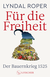 Buchcover von Für die Freiheit : Der Bauernkrieg 1525 von Lyndal Roper