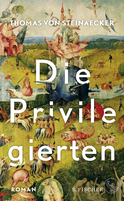 Buchcover von Die Privilegierten: Roman von Thomas von Steinaecker