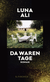 Buchcover von Da waren Tage: Roman von Luna Ali