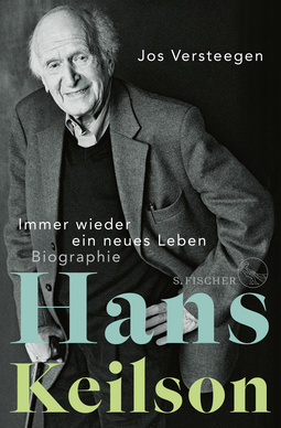 Buchcover von Hans Keilson – Immer wieder ein neues Leben: Biographie von Jos Versteegen