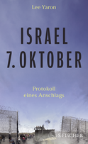 Buchcover von Israel, 7. Oktober: Protokoll eines Anschlags von Lee Yaron