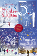 Buchcover von Winterzauberküsse / Mistelzweigzauber / Wunderkerzenzauber - Drei Weihnachtsromane in einem Band von Sue Moorcroft