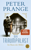 Buchcover von Der Traumpalast: Im Bann der Bilder von Peter Prange
