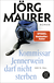 Buchcover von Kommissar Jennerwein darf nicht sterben: Roman von Jörg Maurer