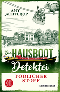 Buchcover von Die Hausboot-Detektei - Tödlicher Stoff: Kriminalroman von Amy Achterop