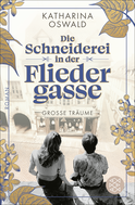 Buchcover von Die Schneiderei in der Fliedergasse - Große Träume von Katharina Oswald