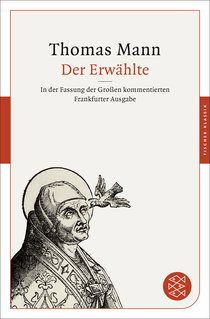 Buchcover von Der Erwählte: In der Fassung der Großen kommentierten Frankfurter Ausgabe von Thomas Mann