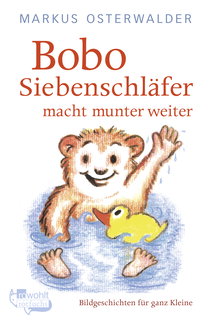 Buchcover von Bobo Siebenschläfer macht munter weiter: Bildgeschichten für ganz Kleine von Markus Osterwalder