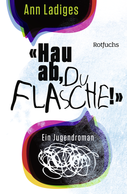 Buchcover von "Hau ab, du Flasche!" von Ann Ladiges