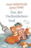 Buchcover von Üxe, der Fischstäbchen-Troll von Ursel Scheffler