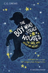Buchcover von The Boy Who Steals Houses: The Girl Who Steals His Heart von CG Drews