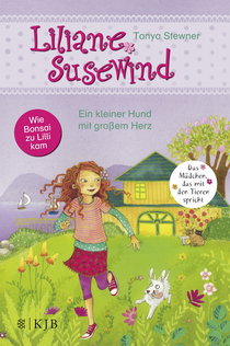 Buchcover von Liliane Susewind – Ein kleiner Hund mit großem Herz: oder Wie Bonsai zu Lilli kam von Tanya Stewner