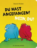 Buchcover von Du hast angefangen! Nein, du! von David McKee