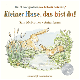 Buchcover von Weißt du eigentlich, wie lieb ich dich hab? Kleiner Hase, das bist du! von Sam McBratney